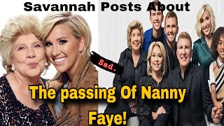 Nanny Faye Todd Chrisley's Mom In Headlines After Savannah Makes Post.RIP