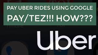 LATEST How to pay uber rides with Tez/Google Pay How To Pay Uber With Google Pay Fast Secure Step By Step Guide
