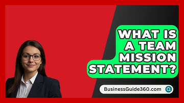 What Is A Team Mission Statement? - BusinessGuide360.com