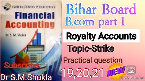 B.com part 1.|| Royalty Accounts ||Practical question 19,20,21 solution.