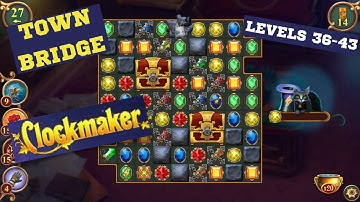 How to play Clockmaker Town Bridge levels 36-43