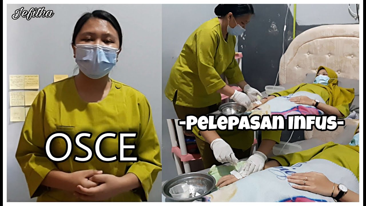Pelepasan Infus | Ujian OSCE Keperawatan Dasar 1