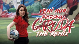 Veni Nur - Bersama Garuda The Remix