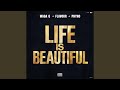 Life is beautiful feat flavour  phyno