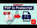 How to convert PDF file to postscript file using Adobe Acrobat Pro DC 2022