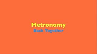 Metronomy - Back Together