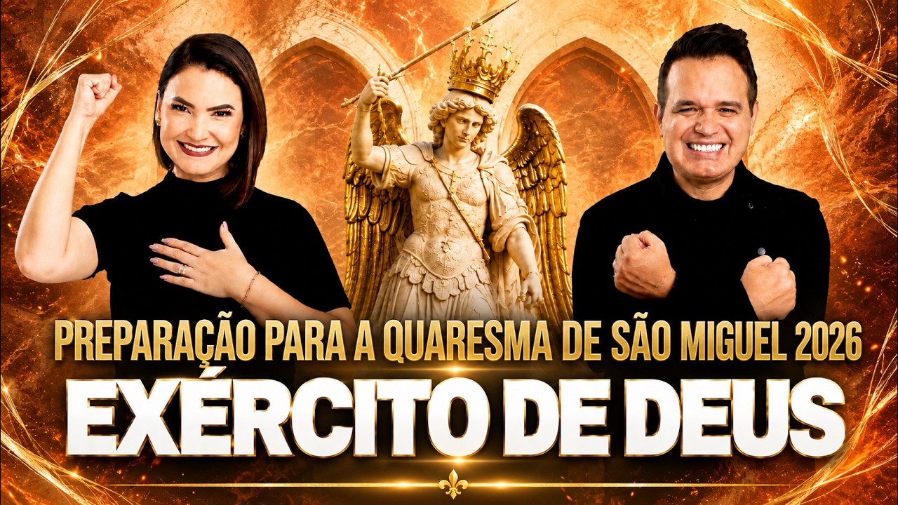 SEX. 14.AGO - AO VIVO - 12h00 – PREPARAÇÃO PARA QUARESMA DE SÃO MIGUEL ARCANJO 2026