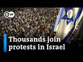 Why are protests against netanyahu intensifying  dw news