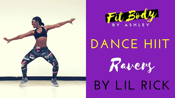 Dance HIIT Routine| Ravers by @LilRick #DanceFitness