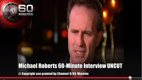 UNCUT 60 Minutes Interview Michael Roberts - Ex-Hu...
