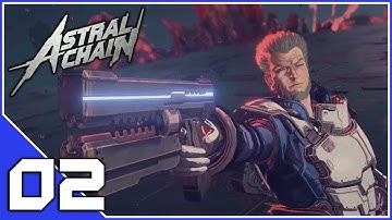 Astral Chain Part 2 - File 02!