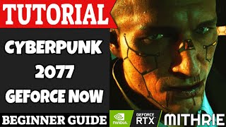 Cyberpunk 2077 GeForce NOW Tutorial Guide (Beginner) screenshot 1