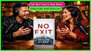 No Exit by Taylor Adams | Summary & Book Review | Thriller & Suspense