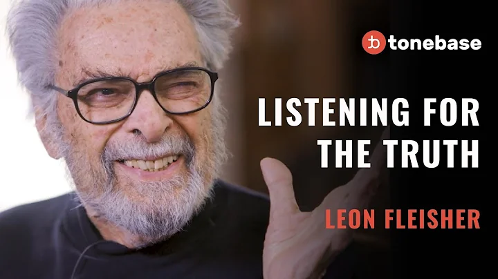 Leon Fleisher (1928-2020)  Listening For The Truth