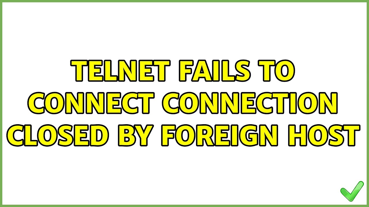 Closed by remote host. Cisco closed by Foreign host.