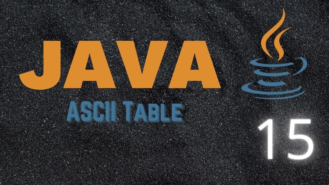 Learning Java 15 - ASCII Table - YouTube