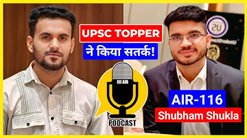 UPSC Topper Shubham Shukla AIR-116 | UPSC Topper 2025 Interview | Booklist & Strategy
