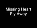 Missing Heart - Fly Away