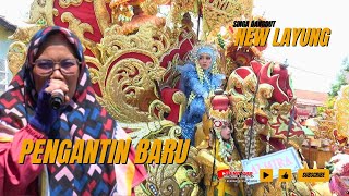 PENGANTIN BARU || SINGA DANGDUT NEW LAYUNG
