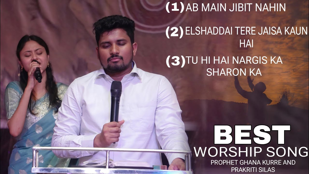 BEST WORSHIP SONG (BY PROPHET GHANA KURRE AND PRAKRITI SILAS) #prophetghanakurre #jesus #worship
