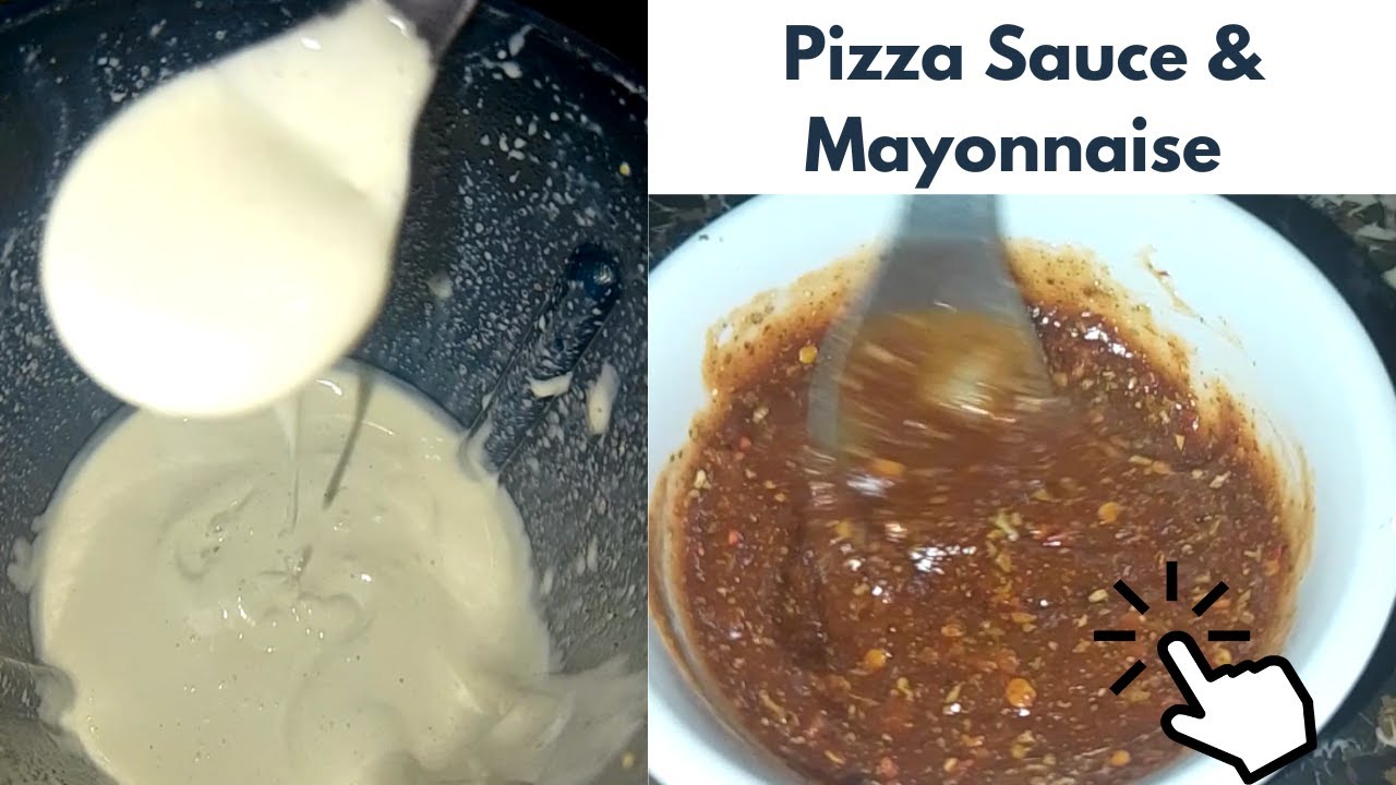 Homemade Mayonnaise and Pizza Sauce