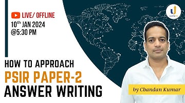 PSIR Paper-2 Answer Writing | Approach & Strategy | by Chandan Kumar | LevelUp IAS