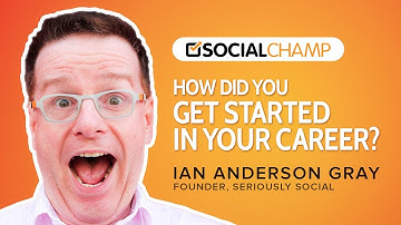 How did you get started in your career? - Ian Anderson Gray