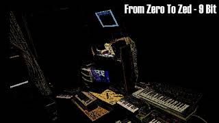 From Zero To Zed - 9 Bit