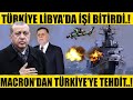 TÜRKİYE LİBYA'DA SONDAJI VURDU.. MAKRON ÇILDIRDI..!