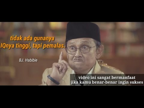 Pesan dari Bapak BJ Habibie - motivasi