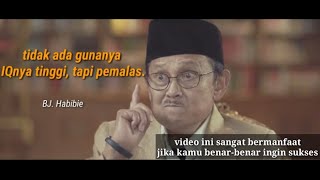 Pesan dari Bapak BJ Habibie - motivasi