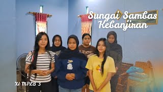 Tugas Mulok Menyanyikan Lagu Daerah Kalimantan Barat Sungai Sambas Kebanjiran Xi Mplb 3