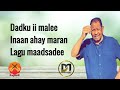 Saalax qaasim  mid uun baan qalbigaa lyrics   original version