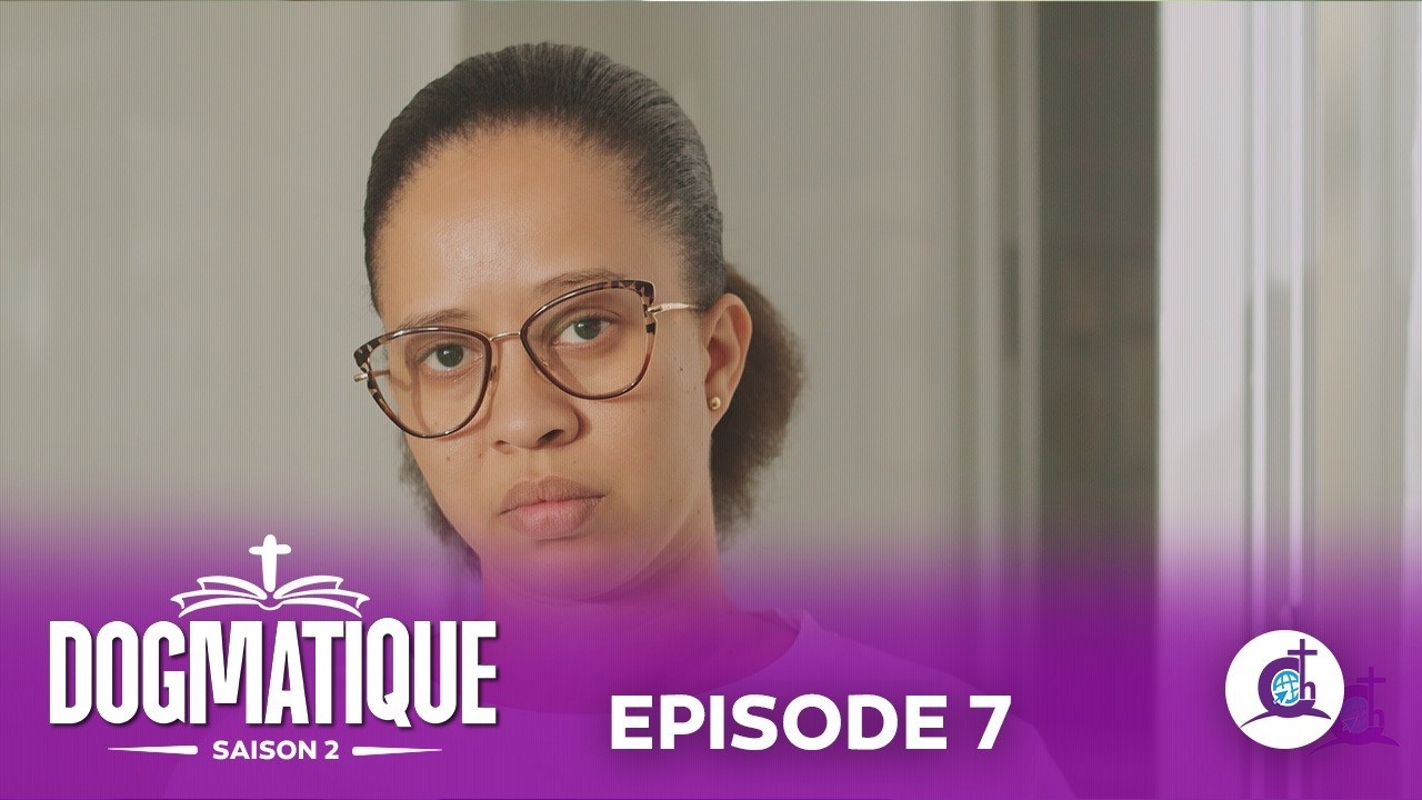 Série - DOGMATIQUE - Saison 2- Episode 07
