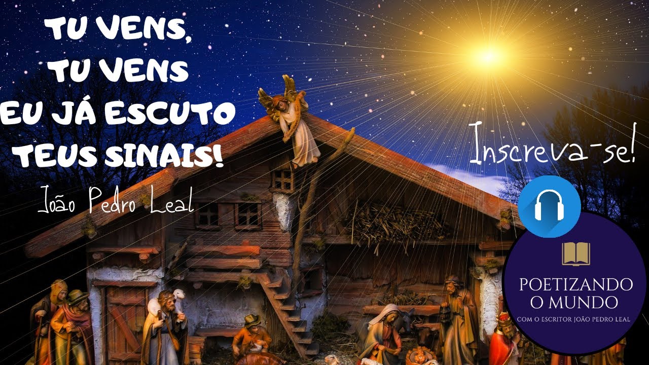 TU VENS, TU VENS EU JÁ ESCUTO TEUS SINAIS! -Interpretação de João Pedro ...