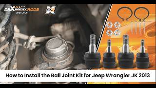 How to Install the Ball Joint Kit for Jeep Wrangler JK 2013