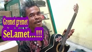 Gremet gremet selamet