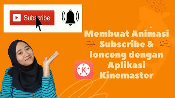 Mudah ❗ Membuat Animasi Subscribe dan lonceng di Hp Android | kinemaster Tutorial