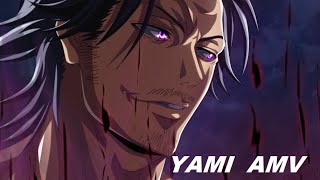 Black Clover | Yami「AMV」- Dreamer