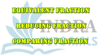 Part - 4 Equivalent, Reducing, And Comparing Fractions