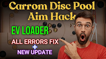 Carrom disc pool aim hack || EV loader new update