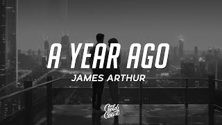 James Arthur - A Year Ago (Lyrics)