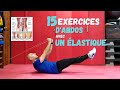 15 exercices dabdos avec un elastique 