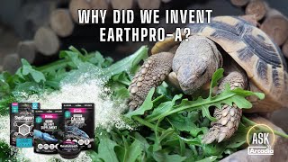 Why Did We Make EarthPro-A For Reptiles and Amphibians | ASK ARCADIA