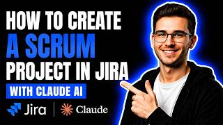 HOW TO CREATE A SCRUM PROJECT IN JIRA WITH CLAUDE AI (STEP-BY-STEP GUIDE 2026)