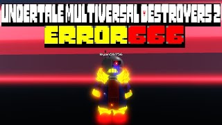 ERROR 666 Sans showcase [Undertale Multiversal Destroyers 2]