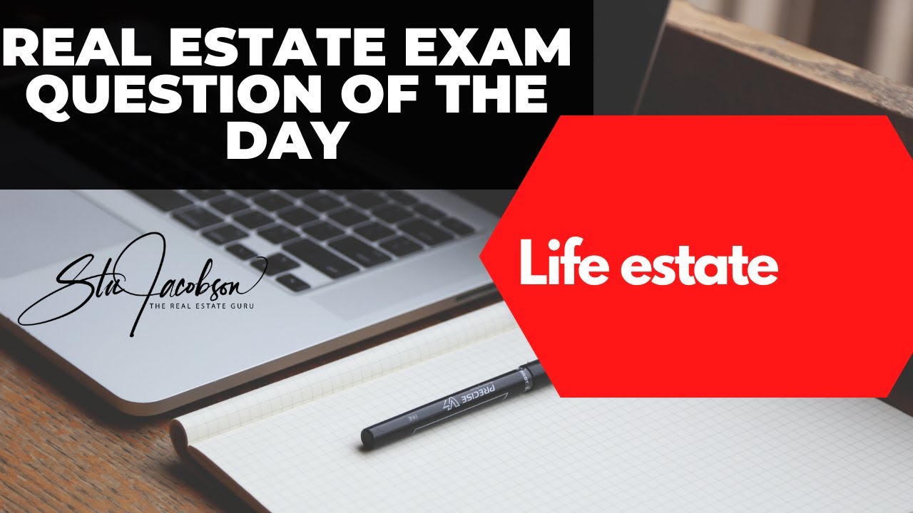 Daily real estate exam practice question to demise a life estate
