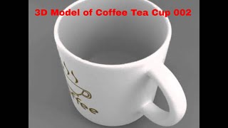 3D Model of Coffee Tea Cup 002