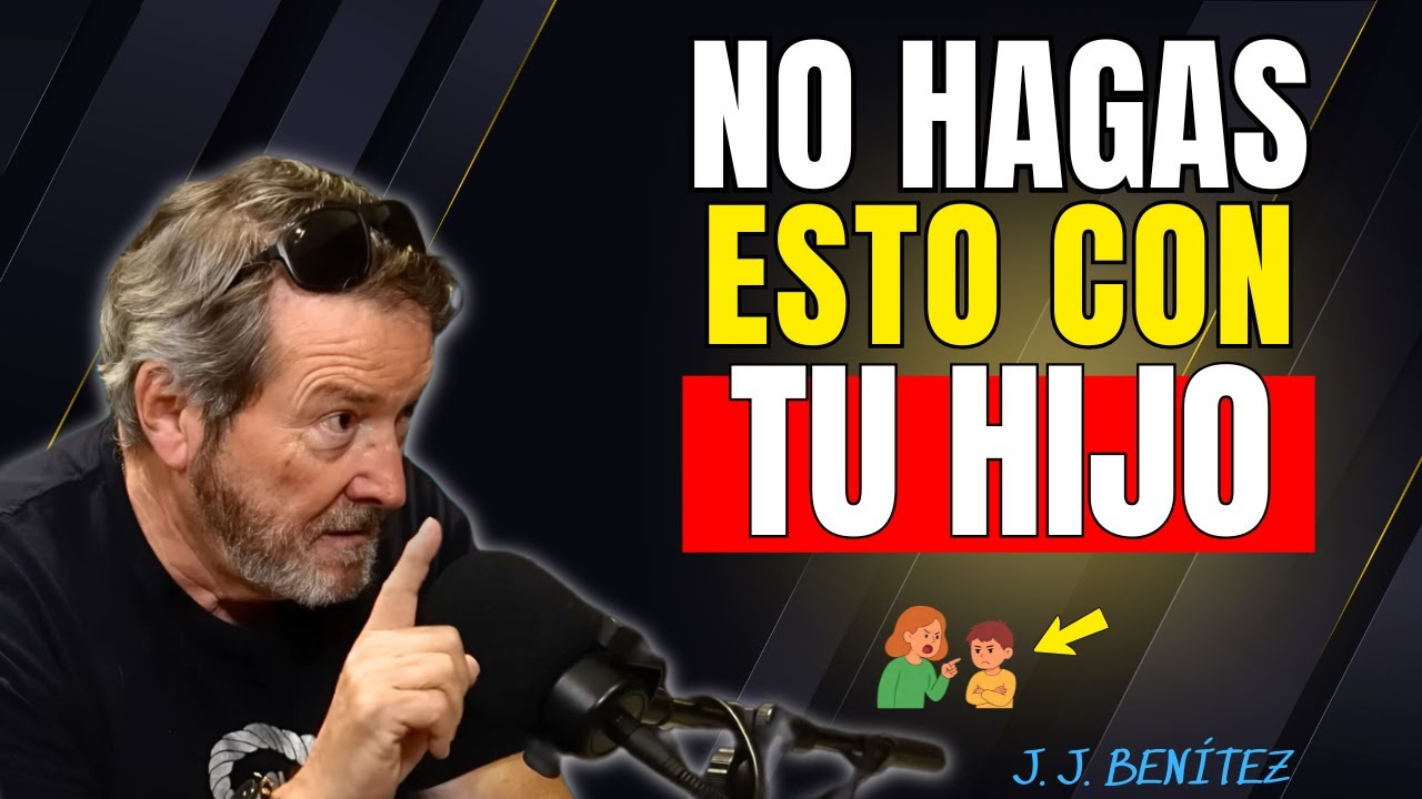¿Por Qué Tu Hijo Está Agresivo? 6 Errores que Cometen los Padres |J. J. Benítez