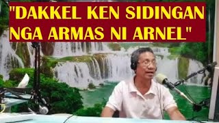 Dear Manong Nemy - Story of Arnel - Dakkel Ken Sidingan Nga Armas